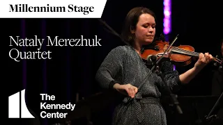 Nataly Merezhuk Quartet - Millennium Stage (February 22, 2023)