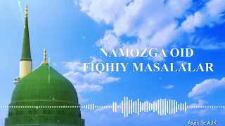 🔊NAMOZGA OID FIQHIY MASALALAR