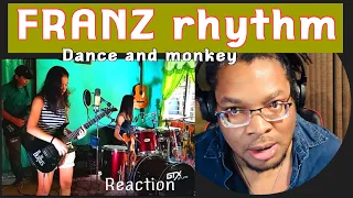 FRANZ RHYTHM - DANCE AND MONKEY_tones and i (cover) REACTION