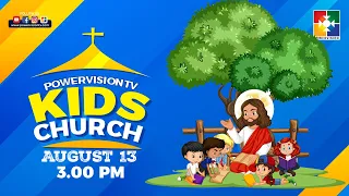 KIDS CHURCH || SUNDAY WORSHIP || POWERVISION TV || 13.08.2023