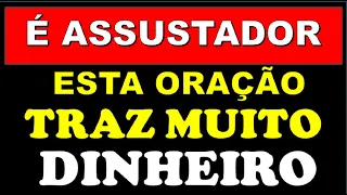 É ASSUSTADOR ESTA ORAÇÃO TRAZ MUITO DINHEIRO OUÇA 3 VEZES