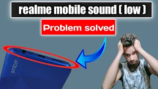 realme oppo mobile sound low problem | realme mobile sound problem kaise thik kare | problem solved