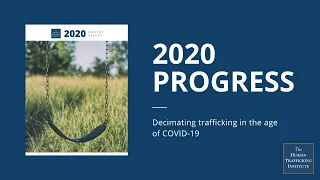 2020 Progress: Decimating trafficking in the age of COVID-19