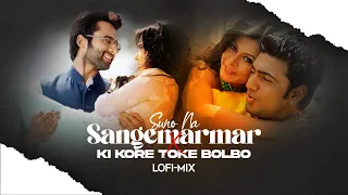 Suno Na Sangemarmar X Ki Kore Toke Bolbo (Lofi Mix) Arnik | Arijit Singh | Youngistaan