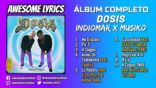 Indiomar X Musiko - Dosis | Álbum Completo 2022 (ft. Alex Zurdo, Funky, Ander Bock & Más)