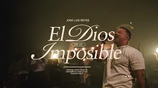 El Dios de lo Imposible-José Luis Reyes- (Video Live Oficial) Worship Night - Desde Miami