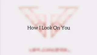 How I Look On You - Ariana Grande (Charlie's Angel's Soundtrack)