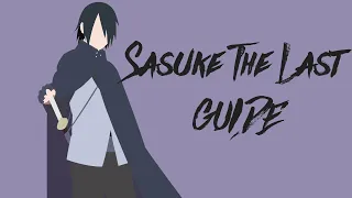 Sasuke The Last Character Guide [Remastered] | Infinites, Cancels, Awakening | Naruto Storm 4