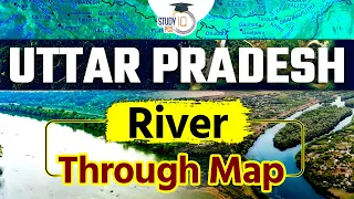 Rivers of Uttar Pradesh | All Rivers of Uttar Pradesh | UPPSC | StudyIQ PCS