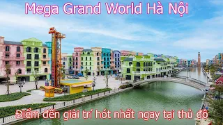 Mega Grand World Hà Nội - Điểm Đến Giải Trí Hót Nhất Ngay Tại Thủ Đô