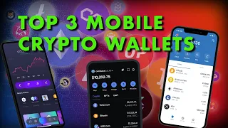 Top 3 Mobile Crypto Wallets for 2023