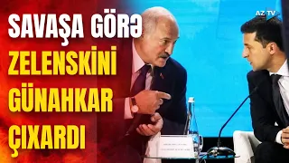 Lukaşenko Kiyevi qınadı: Zelenski Qərbə görə Ukraynanı oda atır?