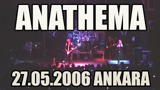 ANATHEMA - 27 Mayıs 2006 - Saklıkent Ankara