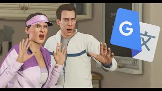 GTA 5 - Michael Caught Amanda CHEATING But It's Google Translated 100 times