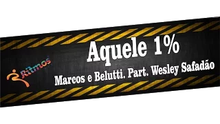 Marcos e Belutti part. Wesley Safadão - Aquele 1% - Ritmos Fit