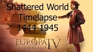 Europa Universalis 4: Shattered World Timelapse 1444-1945