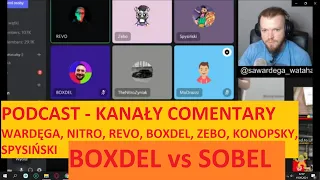 BOXDEL vs SOBEL -  PODCAST  - KANAŁY COMENTARY