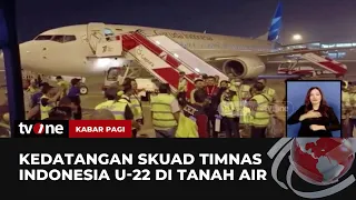 Timnas Indonesia U-22 Tiba di Tanah Air Tadi Malam | Kabar Pagi tvOne