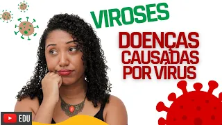 10 VIROSES! Doenças causadas por vírus!