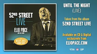 ELIO PACE - Until The Night (Live) taken from the album '52ND STREET LIVE' (2023)