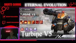 Eternal Evolution F2P : Guide : Turbine V5 : Day 16
