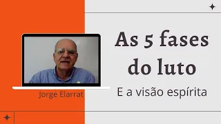 As 5 fases do luto - Jorge Elarrat