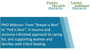 PHO Webinar: From “Breast is Best” to “Fed is Best”: A trauma and violence-informed approach