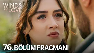 Rüzgarlı Tepe 76. Bölüm Fragmanı | Winds of Love Episode 76 Promo