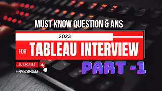 Get Hired - Ace Your Tableau Interview with These Must Know Question with Detail Explanation|Part1