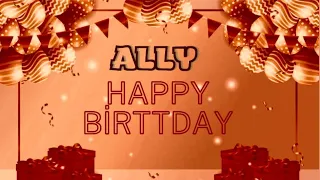 🎉🎷🎧 Happy birttday celebration song for Ally 🎉🎷🎧 Happy birttday Ally 🎉🎷🎧