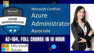 Azure Administrator AZ-104 Full Course | Microsoft Administrator Certification