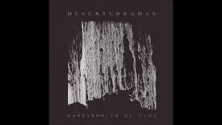 DESENTERRADAS - Danzando En El Caos [ESPAGNE - 2021]