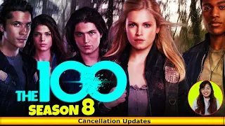 The 100 Season 8 Cancellation Updates - Release on Netflix