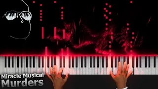 Murders - Miracle Musical || Piano