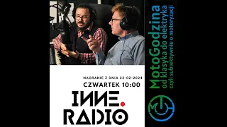 Motogodzina - Inne.Radio - Radiowy podcast motoryzacyjny 22-02-2024 Sezon 3, odcinek 7