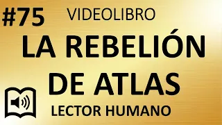75. La Rebelion de Atlas • II X El Signo del Dólar