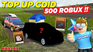 TOP UP 500 ROBUX CDID UPDATE SAMBIL OFFROAD MOBIL CUMI !! ADA HADIAH 5 MILIAR - Roblox Indonesia