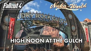 Fallout 4 Nuka-World - High Noon At The Gulch