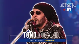 TOÑO ROSARIO (EN VIVO) - JET SET CLUB (6-12-2021)