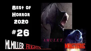 Best in Horror Countdown 2020 - #26 AMULET! Plus MONSTROUS!