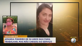 Amanda Pinheiro desapareceu após deixar a filha na escola em Uberlândia - CIDADE ALERTA MINAS