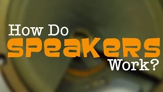 How Do Speakers Work?