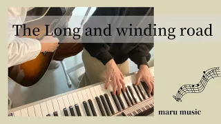 The Long and Winding Road（Covered by maru music）#vocal #guitar #piano