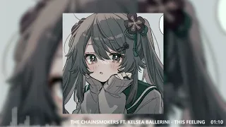 the chainsmokers ft. kelsea ballerini - this feeling (sped up)