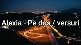 Alexia - Pe dos / versuri | Music Hour