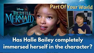 Voice Coach Reacts "Part Of Your World" - Has Halle Bailey Immersed Herself Fully In The Character?