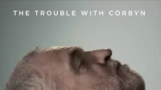 The Trouble with Corbyn