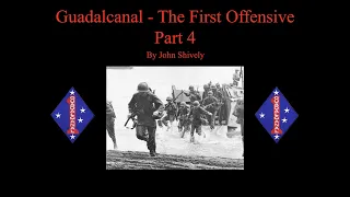 Guadalcanal - The First Offensive Part 4