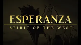 Esperanza - Spirit of the West - Fake Animated Fan Trailer - Spirit Stallion