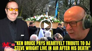 Ken Bruce Pays Emotional Tribute to BBC Radio 2's DJ Steve Wright After His Death Before Funeral